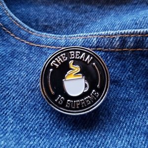 The Bean is Supreme Coffee Cup Mug Enamel Pin